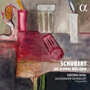 Georg Nigl & Alexander Gergelyfi - Schubert: Die schöne Müllerin (2026) [Hi-Res]