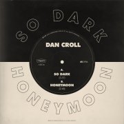 Dan Croll - So Dark / Honeymoon (2020)