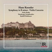 Fedor Rudin, Nürnberger Symphoniker & Rudolf Piehlmayer - Hans Koessler: Symphony in B minor - Violin Concerto (2025) [Hi-Res]