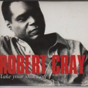 Robert Cray - Take Your Shoes Off (1999)