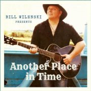 Bill Wilenski - Another Place In Time (2023)