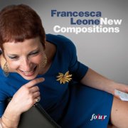 Francesca Leone - New Compositions (2012)