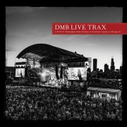 Dave Matthews Band - Live Trax Vol. 72 - 2025-06-28 - Huntington Bank Pavilion, Chicago, IL (2025)