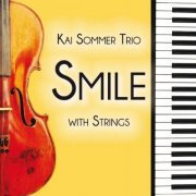 Kai Sommer Trio - Smile (With Strings) (2020)