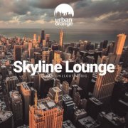 VA - Skyline Lounge: Urban Chillout Music (2025)