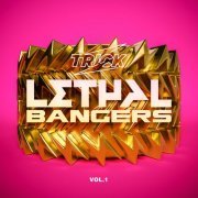 VA - Trick Presents Lethal Bangers Vol. 1 (2023)