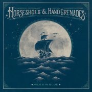 Horseshoes & Hand Grenades - Miles in Blue (2020)