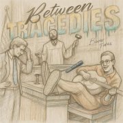 BaxterTunes - Between Tragedies (2026) [Hi-Res]