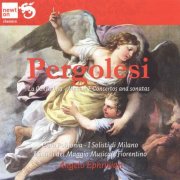 I Solisti di Milano, I Solisti del Maggio Musicale Fiorentino, Coro Polifonia - Pergolesi: La contadina, Mass in F, Concertos and Sonatas [3CD] (2014)