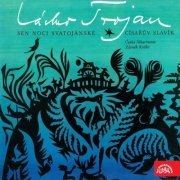 Petr Škvor, Jaromír Havel, Zdeněk Košler, Czech Philharmonic - Trojan: A Midsummer Night's Dream, The Emperor's Nightingale (2017)