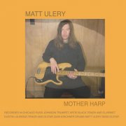 Matt Ulery - MOTHER HARP (2025) Hi-Res