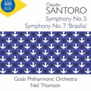 Goiás Philharmonic Orchestra & Neil Thomson - Santoro: Symphonies Nos. 5 & 7 "Brasília" (2022) [Hi-Res]