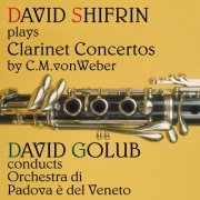 David Shifrin, Orchestra di Padova è del Veneto, David Golub - Weber: Clarinet Concertos (1999)