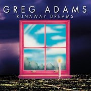Greg Adams - Runaway Dreams (1979)