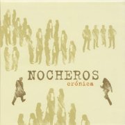 Los Nocheros - Cronica (2006)