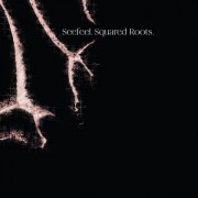 Seefeel - Squared Roots (2024)