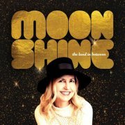 Moon Shine - The Land in Between (2022)