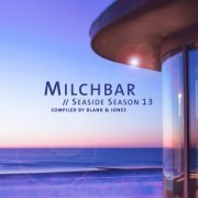 Blank & Jones - Milchbar - Seaside Season 13 (2021) [Hi-Res]