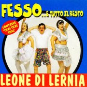 Leone Di Lernia - Fesso... e tutto il resto (1997/2026)