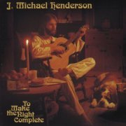 J. Michael Henderson - To Make The Night Complete (2001)