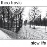 Theo Travis - Slow Life (2003/2024) [Hi-Res]