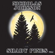 Nicholas Johnson - Shady Pines, Vol. 1 (2017) [Hi-Res]