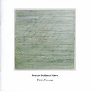 Philip Thomas - Feldman: Morton Feldman Piano (Box Set 5CD) (2019) CD-Rip