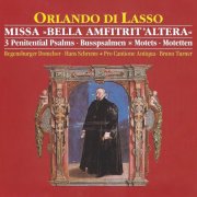 Aachener Domsingknaben, Regensburger Domspatzen - Di Lasso: Missa "Bella Amfitrit'altera" - 3 Penitential Psalms - Motets (1994)