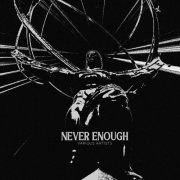 VA - Never Enough (2025)