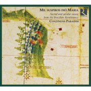 Continens Paradisi - Mil suspiros dió Maria: Sacred and Secular Music from the Brazilian Renaissance (2006)