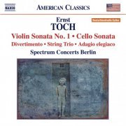 Spectrum Concerts Berlin - Toch: Violin Sonata No. 1 - Cello Sonata - String Trio (2014)