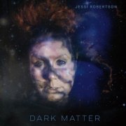 Jessi Robertson - Dark Matter (2025) Hi-Res