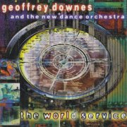 Geoff Downes - The World Service (1999/2026)