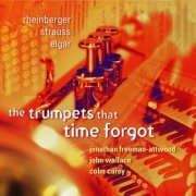 Jonathan Freeman-Attwood, John Wallace and Colm Carey - The Trumpets That Time Forgot (2004)