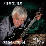 Laurence Juber - I've Got A Feeling (2026) [Hi-Res]