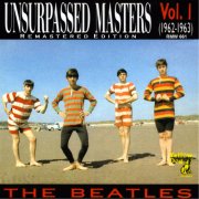 The Beatles - Unsurpassed Masters Vol. 1 (1962-1963) (1989)
