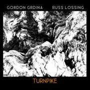Gordon Grdina & Russ Lossing - TURNPIKE (2026) Hi-Res