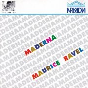 Bruno Maderna - Ravel: Bruno Maderna Edition Volume 13 (1992)