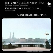 Aline Demierre - Mendelssohn: Variations Sérieuses in D Minor, Op. 54 - Brahms: 6 Klavierstücke, Op. 118 (2021) [Hi-Res]