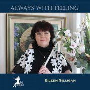 Eileen Gilligan - Always With Feeling (2022) [Hi-Res]