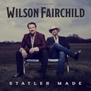 Wilson Fairchild - Statler Made (2024)