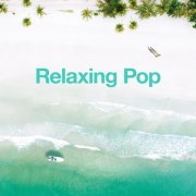 VA - Relaxing Pop (2020)