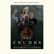 Lance Warlock - The Crumbs (Original Motion Picture Soundtrack) (2020) [Hi-Res]