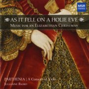 Parthenia Consort of Viols - As It Fell on a Holie Eve - Music for an Elizabethan Christmas (2010)