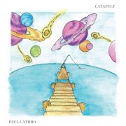 Paul Cathro - Catapult (2025) [Hi-Res]