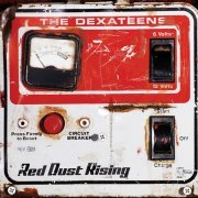 Dexateens - Red Dust Rising (2005)