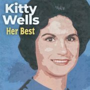 Kitty Wells - Her Best (Rerecorded Version) (2023) [Hi-Res]