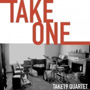 Take19 Quartet - Take One (2019)