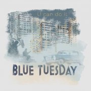 Blue Tuesday - U can do it (2021)