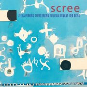 Chris Brown, Ben Davis & William Winant - Scree (2024) [Hi-Res]